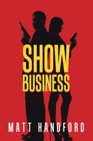 Title: Show Business, Author: Matt Handford