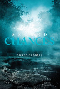 Title: Second Chances, Author: Roger Russell