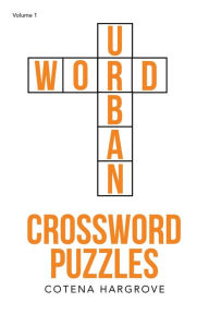 Title: Urban Word: Crossword Puzzles, Author: Cotena Hargrove