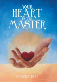 Title: Your Heart Is the Master, Author: Sandra Diaz