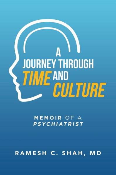 a Journey Through Time and Culture: Memoir of Psychiatrist