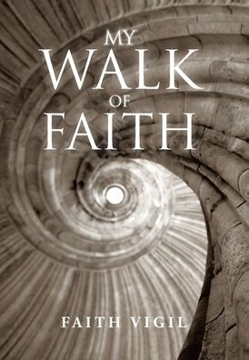 My Walk of Faith