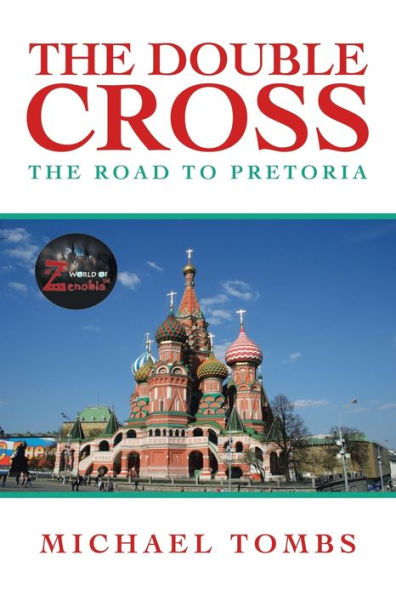 The Double Cross: Road to Pretoria