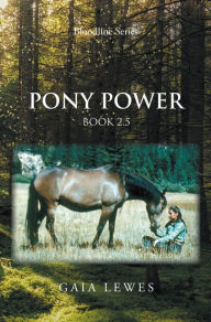 Title: Pony Power: Book 2.5, Author: Gaia Lewes
