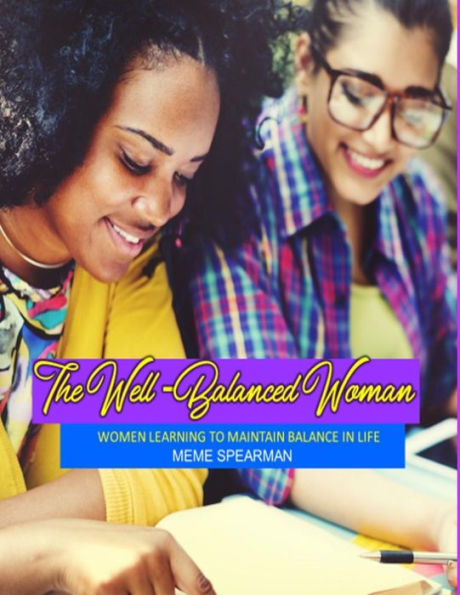 The Well-Balanced Woman: Women Learning to Maintain Balance in Life