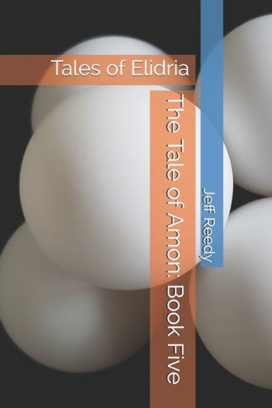 The Tale of Amon: Book Five: Tales of Elidria