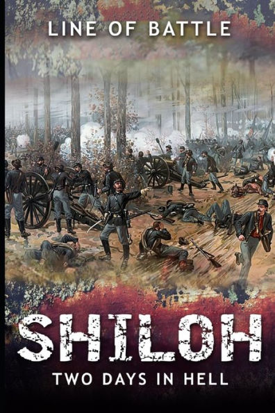 Shiloh: Two Days in Hell