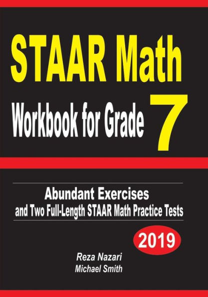 STAAR Math Workbook for Grade 7: Abundant Exercises and Two Full-Length STAAR Math Practice Tests