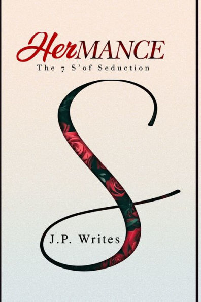 HerMance: The 7 S' of Seduction