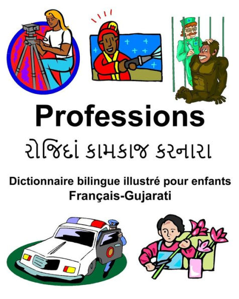 Français-Gujarati Professions Dictionnaire bilingue illustré pour enfants