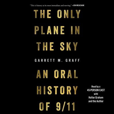 The Only Plane in the Sky: An Oral History of 9/11