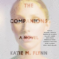 Title: The Companions: A Novel, Author: Katie M. Flynn