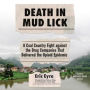 Death in Mud Lick: A Coal Country Fight against the Drug Companies That Delivered the Opioid Epidemic