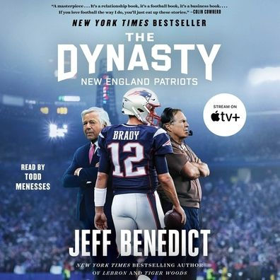 The Dynasty: The Inside Story of the NFL's Most Successful and Controversial Franchise