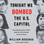 Tonight We Bombed The U.S. Capitol: The Explosive Story of M19, America's First Female Terrorist Group