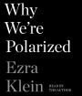 Why We're Polarized