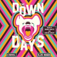 Title: The Down Days, Author: Ilze Hugo
