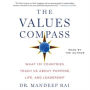 The Values Compass: What 101 Countries Teach Us About Purpose, Life, and Leadership