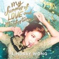 Title: My Summer of Love and Misfortune, Author: Lindsay Wong