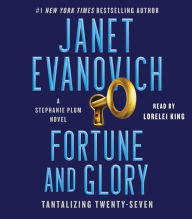 Title: Fortune and Glory: Tantalizing Twenty-Seven (Stephanie Plum Series #27), Author: Janet Evanovich