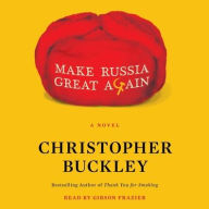 Title: Make Russia Great Again, Author: Christopher Buckley