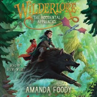 Title: The Accidental Apprentice (Wilderlore Series #1), Author: Amanda Foody