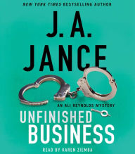 Title: Unfinished Business (Ali Reynolds Series #16), Author: J. A. Jance