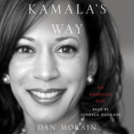 Title: Kamala's Way: An American Life, Author: Dan Morain