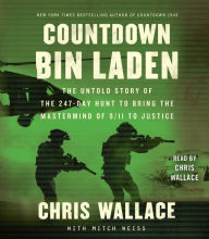 Title: Countdown bin Laden: The Untold Story of the 247-Day Hunt to Bring the Mastermind of 9/11 to Justice, Author: Chris Wallace