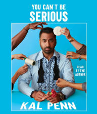 Title: You Can't Be Serious, Author: Kal Penn
