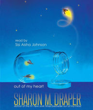 Title: Out of My Heart, Author: Sharon M. Draper