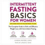 Intermittent Fasting Basics for Women: The Complete Guide to Safe and Effective Weight Loss with Intermittent Fasting