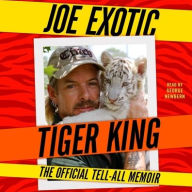 Title: Tiger King: The Official Tell-All Memoir, Author: Joe Exotic