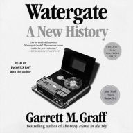 Title: Watergate: A New History, Author: Garrett M. Graff