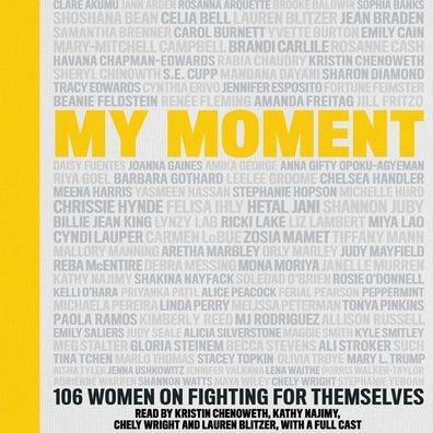 My Moment: 106 Women on Fighting for Themselves