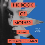 Title: The Book of Mother, Author: Violaine Huisman