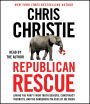 Republican Rescue: Saving the Party from Truth Deniers, Conspiracy Theorists, and the Dangerous Policies of Joe Biden