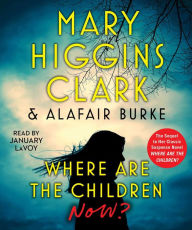 Title: Where Are the Children Now?, Author: Mary Higgins Clark
