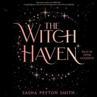 Title: The Witch Haven, Author: Sasha Peyton Smith