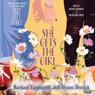 Title: She Gets the Girl, Author: Rachael Lippincott