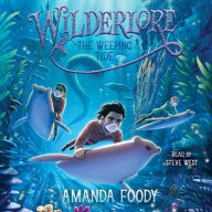 Title: The Weeping Tide (Wilderlore Series #2), Author: Amanda Foody