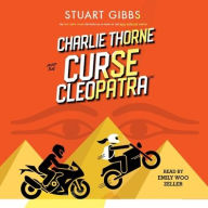Title: Charlie Thorne and the Curse of Cleopatra, Author: Stuart Gibbs