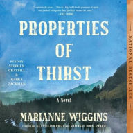 Title: Properties of Thirst, Author: Marianne Wiggins