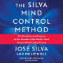 Silva Mind Control Method: The Revolutionary Program by the Founder of the World's Most Famous Mind Control Course