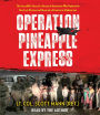 Operation Pineapple Express