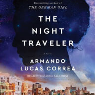 Title: The Night Travelers: A Novel, Author: Armando Lucas Correa