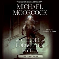 Title: The Citadel of Forgotten Myths, Author: Michael Moorcock