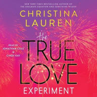Title: The True Love Experiment, Author: Christina Lauren