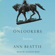 Title: Onlookers: Stories, Author: Ann Beattie