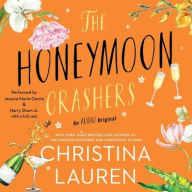 Title: The Honeymoon Crashers: An Audio Original, Author: Christina Lauren